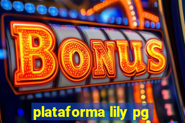 plataforma lily pg